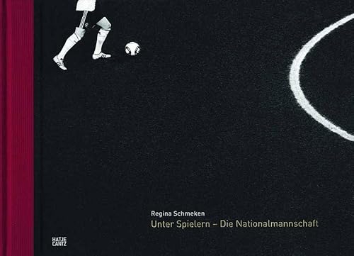 Imagen de archivo de Regina Schmeken Unter Spielern - Die Nationalmannschaft a la venta por medimops