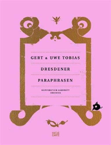 Stock image for Gert & Uwe Tobias: Dresden Paraphrases for sale by Midtown Scholar Bookstore