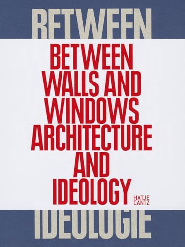 Stock image for Between walls and windows - Architektur und Ideologie. for sale by SKULIMA Wiss. Versandbuchhandlung