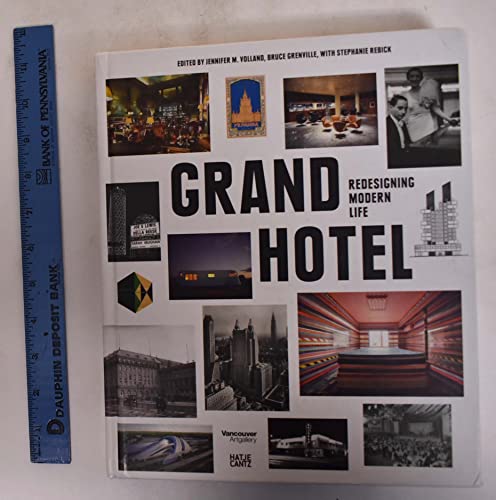 Imagen de archivo de Grand Hotel: Redesigning Modern Life a la venta por Powell's Bookstores Chicago, ABAA