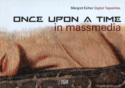 Beispielbild fr Once upon a time in massmedia. Margret Eicher, digital tapestries. Ausstellungskatalog. zum Verkauf von Antiquariat & Verlag Jenior