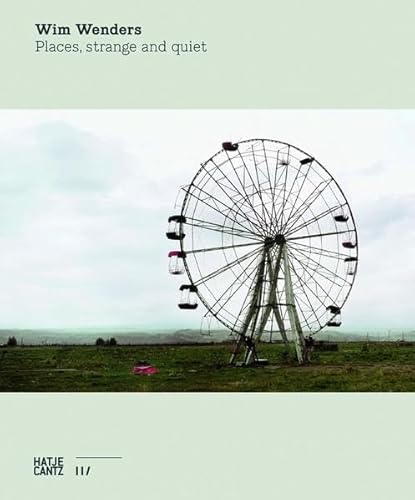 Beispielbild fr Wim Wenders. Places, strange and quiet : Forty-Four Time Capsules. zum Verkauf von Antiquariat & Verlag Jenior