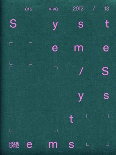 Ars Viva 12, 13: Systems: Simon Denny, Melvin Moti, Ã–zlem GÃ¼nyol, Mustafa Kunt (9783775735148) by [???]