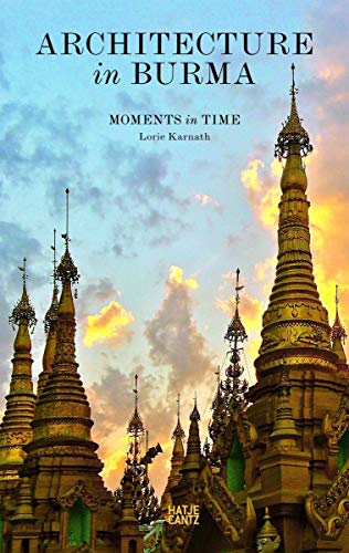 Beispielbild für Architecture in Burma: Moments in Time zum Verkauf von SecondSale