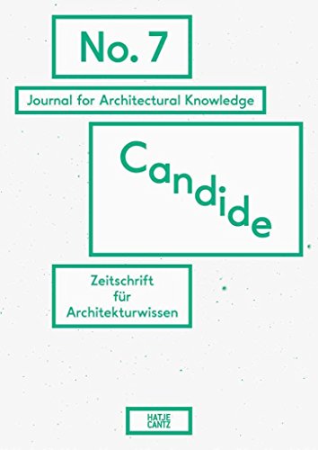 Stock image for Candide No. 7: Journal for Architectural Knowledge (Journal for Architectural Knowledge / Zeitschrift fur Architekturwissen) for sale by Budget Books