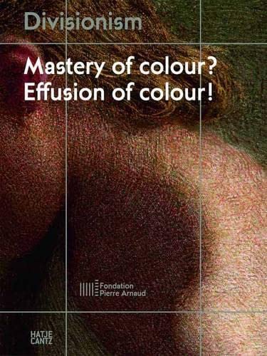 Beispielbild fr Divisionism: Mastery of Color? Effusion of Color! (Winter 1) zum Verkauf von Orbiting Books
