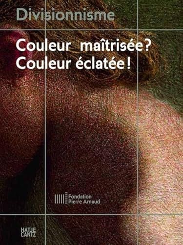 Beispielbild fr Divisionisme (French Edition): Couleur maîtris e? Couleur  clat e! zum Verkauf von Learnearly Books