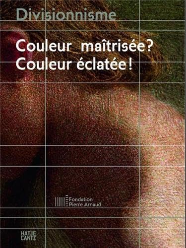 Imagen de archivo de Divisionisme (French Edition): Couleur maîtris e? Couleur  clat e! a la venta por Learnearly Books