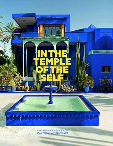 Beispielbild fr In the Temple of the Self: The Artist's Residence as a Total Work of Art zum Verkauf von Midtown Scholar Bookstore