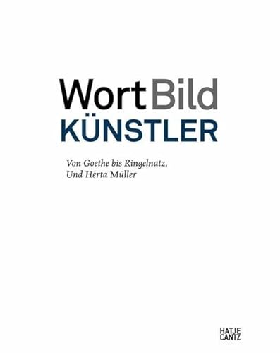 Beispielbild fr WortBildKnstler (German Edition): Von Goethe bis Ringelnatz. Und Herta Mller zum Verkauf von art-produkt