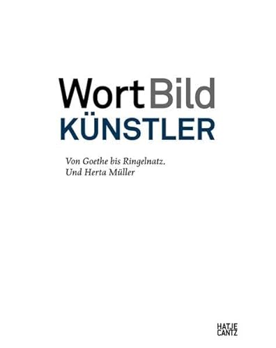 Stock image for WortBildKnstler (German Edition): Von Goethe bis Ringelnatz. Und Herta Mller for sale by art-produkt
