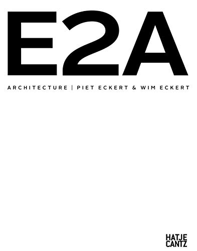 Stock image for Piet Eckert Wim Eckert: E2A Architecture for sale by GoldBooks