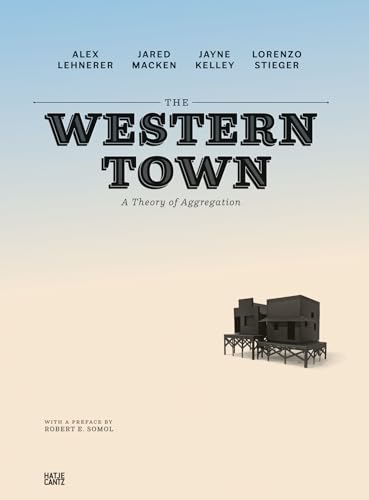 Beispielbild fr The Western Town: A Theory of Aggregation zum Verkauf von BooksRun