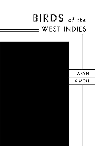 Birds of the West Indies. All texts and photographs by Taryn Simon.
