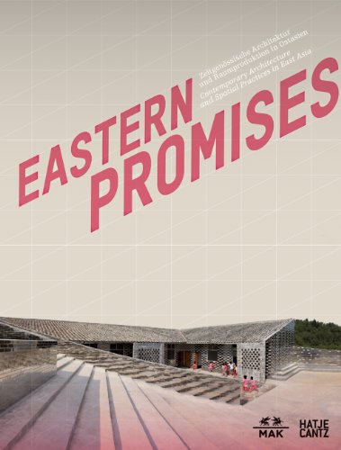 Beispielbild fr Eastern Promises Zeitgenssische Architektur und Raumproduktion in Ostasien zum Verkauf von Buchpark