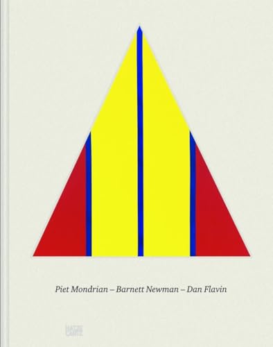 Stock image for Piet Mondrian - Barnett Newman - Dan Flavin for sale by Powell's Bookstores Chicago, ABAA