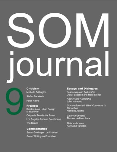 Beispielbild fr SOM Journal 9 (SOM journals) Nicholas Adams; Kenneth Frampton; Peter MacKeith and Thomas de Monchaux zum Verkauf von BcherExpressBerlin