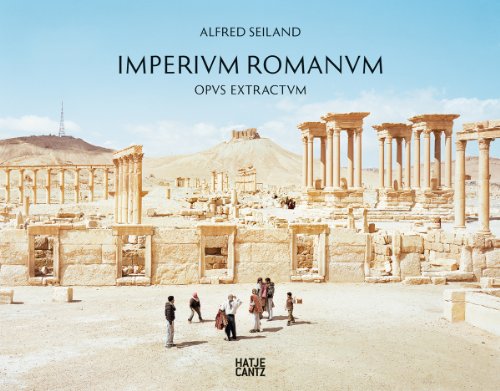 9783775737081: Alfred Seiland: Imperium Romanum Magnum Opus [Idioma Ingls]: Imperium Romanum Opus Magnum