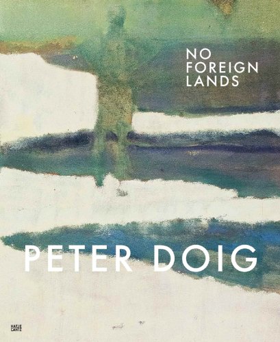 Stock image for Peter Doig: No Foreign Lands (English) for sale by Antiquariat UEBUE