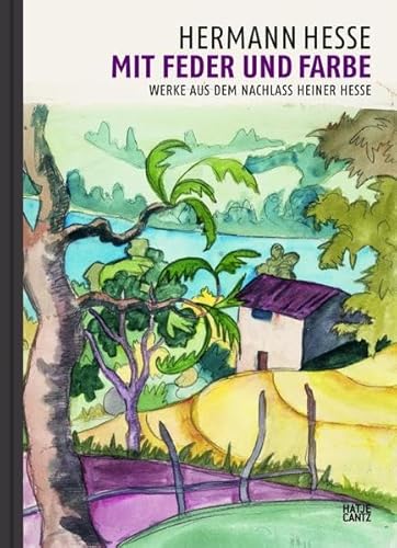 Stock image for Hermann Hesse - Mit Feder und Farbe Werke aus dem Nachlass Heiner Hesse for sale by Antiquariat Foertsch