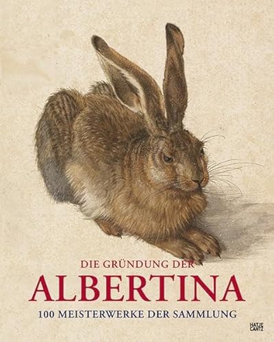 Beispielbild fr Die Grndung der Albertina. 100 Meisterwerke der Sammlung. zum Verkauf von Antiquariat & Verlag Jenior