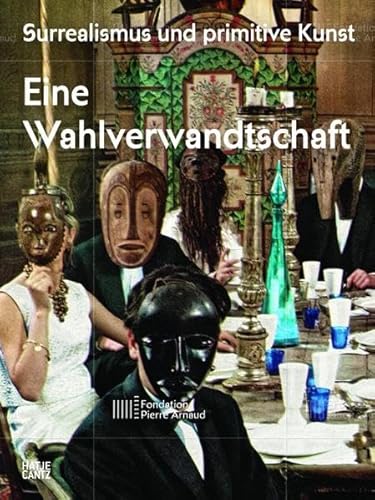 Beispielbild fr Der Surrealismus und die primitive Kunst (German Edition): Eine Wahlverwandschaft zum Verkauf von Books Unplugged