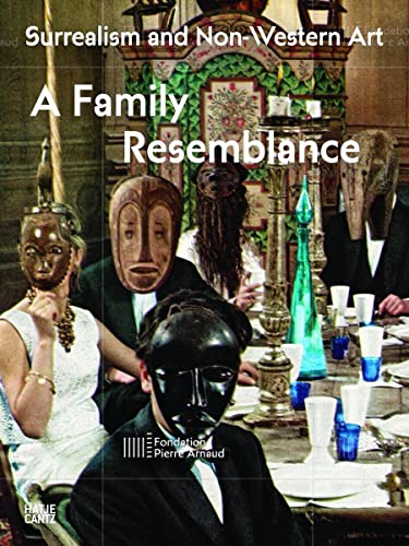 Beispielbild fr Surrealism and Non-Western Art: A Family Resemblance (English) zum Verkauf von Antiquariat UEBUE