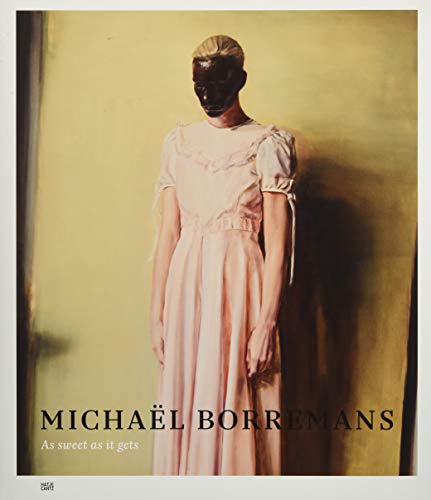 9783775737692: Michal Borremans : As sweet as it gets. Edition en anglais