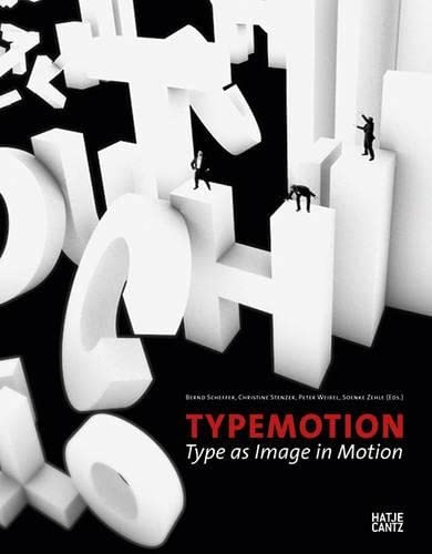 TYPEMOTION. Type as Image in Motion. - Scheffer, Bernd, Christine Stenzer Peter Weibel a. o.
