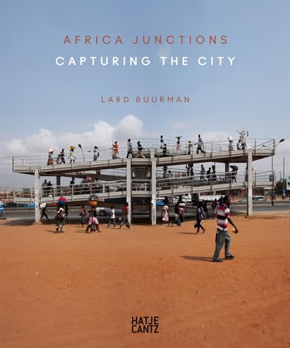 Beispielbild fr Africa Junctions: Capturing the City zum Verkauf von Powell's Bookstores Chicago, ABAA