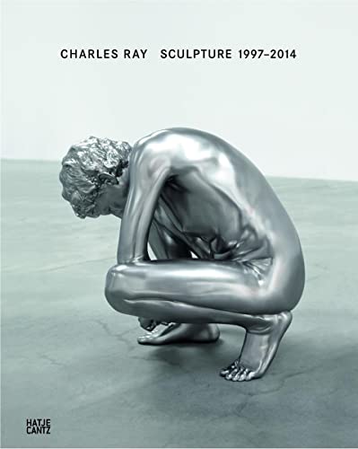 Stock image for Charles Ray: Sculpture, 1997-2014 for sale by Midtown Scholar Bookstore