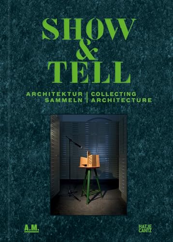 Beispielbild für Show & tell. Architektur sammeln. zum Verkauf von Antiquariat & Verlag Jenior