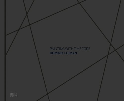 9783775738132: Dominik Lejman: Painting with Timecode