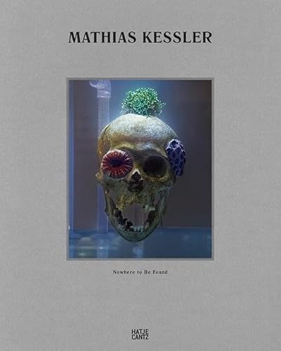 9783775738231: Mathias Kessler: Nowhere to Be Found