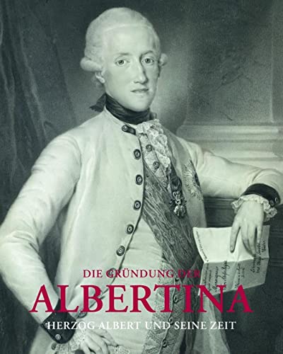 Beispielbild fr Die Gründung der Albertina (AT) (German Edition): Herzog Albert und seine Zeit zum Verkauf von Books From California