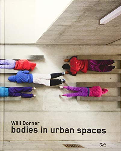 9783775738477: Willi Dorner: Bodies in Urban Spaces