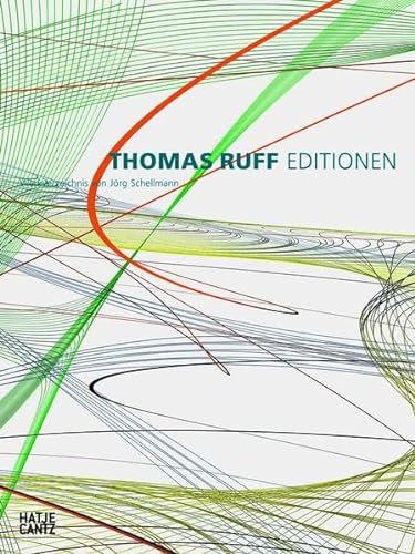 9783775738583: Thomas Ruff (German Edition): Editionen 1988-2014Werkverzeichnis von Jrg Schellmann