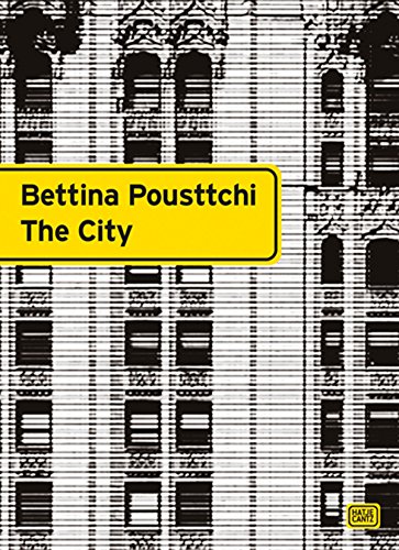 Beispielbild fr Bettina Pousttchi, The City zum Verkauf von Colin Martin Books