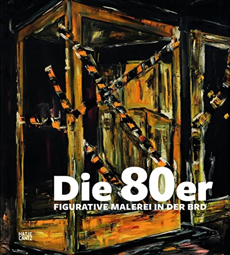 9783775739283: Die 80er (German Edition): Figurative Malerei in der BRD
