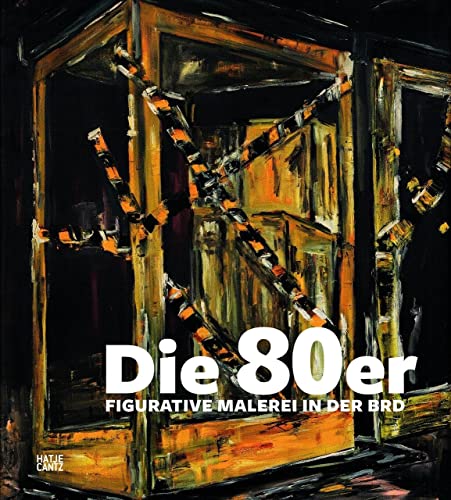 9783775739283: Die 80er: Figurative Malerei in der BRD