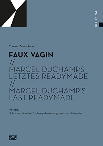 Beispielbild für Marcel Duchamps letztes Readymade. (Poiesis. Schriftenreihe des Duchamp-Forschungszentrums, Band 3) zum Verkauf von Antiquariat  >Im Autorenregister<