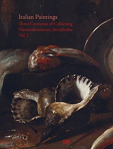 9783775739450: Italian Paintings: Three Centuries of Collecting. Nationalmuseum, Stockholm, Vol. 1