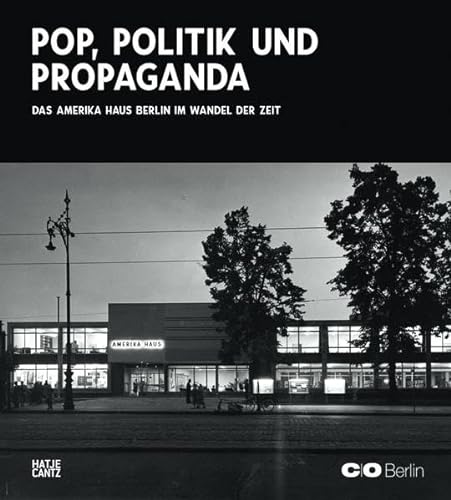 9783775739481: Das Amerika Haus im Wandel der Zeit (German Edition): Pop, Politik und Propaganda