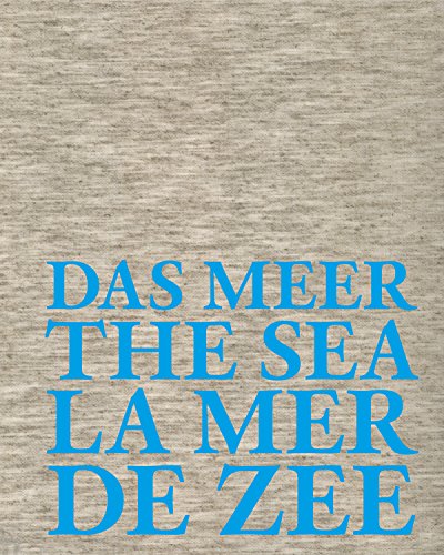 DAS MEER THE SEA LA MER DE ZEE: HOMMAGE A JAN HOET.