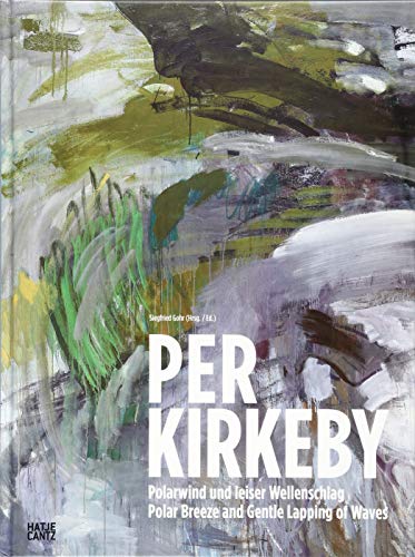 9783775739566: Per Kirkeby: Polarwind und leiser Wellenschlag: Polar Breeze and Gentle Lapping of the Waves