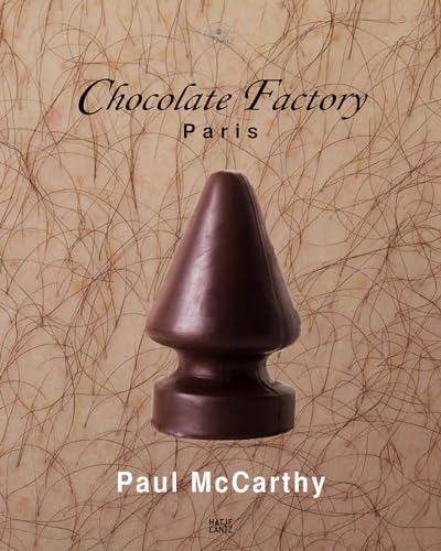 Stock image for Paul McCarthy: Chocolate Factory Paris Volume 2 for sale by Midtown Scholar Bookstore