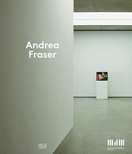 Andrea Fraser. - Fraser, Andrea -- Breitwieser, Sabine (Hrsg.)