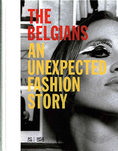 Imagen de archivo de The Belgians: An Unexpected Fashion Story a la venta por Midtown Scholar Bookstore
