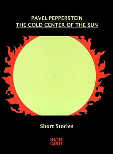 Stock image for Pavel Pepperstein. The Cold Center of the Sun for sale by Blackwell's