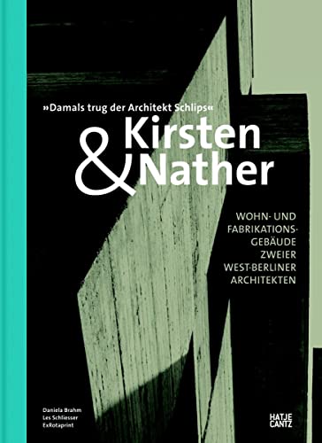 9783775740685: Kirsten & Nather -Wohn- und Fabrikationsgebaude zweier West-Berliner Architekten (German Edition)